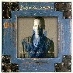 Darden Smith/Deep Fantastic Blue